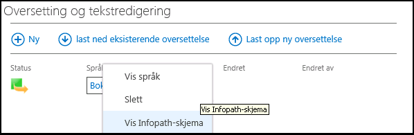Figur 106 - Test språkversjonen ved å trykke Vis InfoPath fra nedtrekksmenyen som er knyttet til språknavnet Figur 106 - Test språkversjonen ved å trykke Vis InfoPath fra nedtrekksmenyen som er knyttet til språknavnet